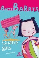 QUATRE GATS (ANTIBARBIS 6) | 9788424629571 | ANGUERA, MERCE | Llibreria Aqualata | Comprar libros en catalán y castellano online | Comprar libros Igualada