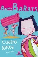 CUATRO GATOS (ANTIBARBIS 6) | 9788424629588 | ANGUERA, MERCE | Llibreria Aqualata | Comprar libros en catalán y castellano online | Comprar libros Igualada