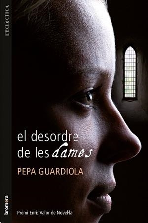 DESORDRE DE LES DAMES (BROMERA 166) | 9788498244182 | GUARDIOLA, PEPA | Llibreria Aqualata | Comprar llibres en català i castellà online | Comprar llibres Igualada