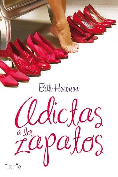 ADICTAS A LOS ZAPATOS | 9788496711662 | HARBISON, BETH | Llibreria Aqualata | Comprar libros en catalán y castellano online | Comprar libros Igualada