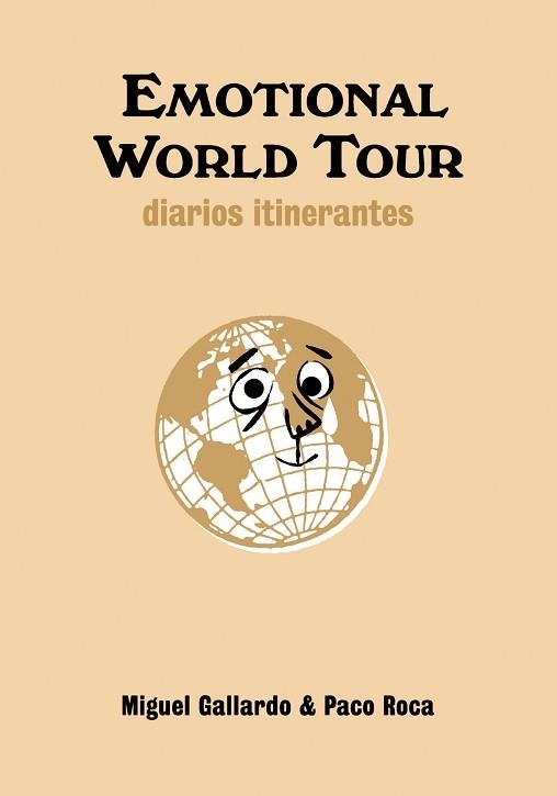 EMOTIONAL WORLD TOUR | 9788492769049 | GALLARDO, MIGUEL / ROCA, PACO | Llibreria Aqualata | Comprar libros en catalán y castellano online | Comprar libros Igualada