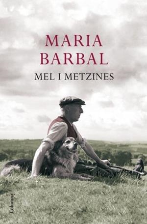 MEL I METZINES (COLUMNA 805) | 9788466411004 | BARBAL, MARIA | Llibreria Aqualata | Comprar llibres en català i castellà online | Comprar llibres Igualada