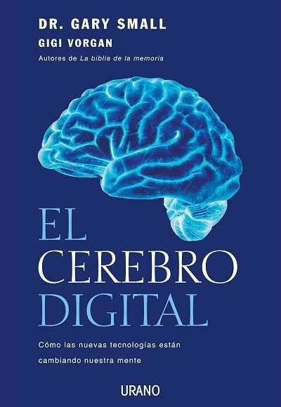 CEREBRO DIGITAL, EL. COMO LAS NUEVAS TECNOLOGIAS ESTAN | 9788479537159 | SMALL, GARY / VORGAN, GIGI | Llibreria Aqualata | Comprar libros en catalán y castellano online | Comprar libros Igualada