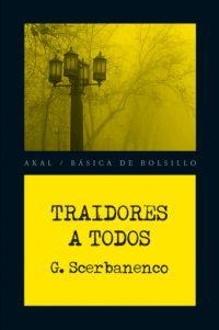 TRAIDORES A TODOS | 9788446028451 | SCERBANENCO, GIORGIO | Llibreria Aqualata | Comprar libros en catalán y castellano online | Comprar libros Igualada