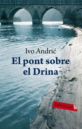 PONT SOBRE EL DRINA, EL (LABUTXACA) | 9788492549535 | ANDRIC, IVO | Llibreria Aqualata | Comprar llibres en català i castellà online | Comprar llibres Igualada
