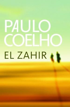 ZAHIR, EL (BIBLIOTECA PAULO COELHO) | 9788484377016 | COELHO, PAULO | Llibreria Aqualata | Comprar llibres en català i castellà online | Comprar llibres Igualada