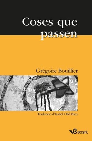 COSES QUE PASSEN | 9788493681920 | BOUILLIER, GREGOIRE | Llibreria Aqualata | Comprar llibres en català i castellà online | Comprar llibres Igualada