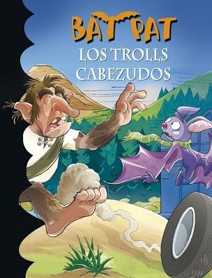 BAT PAT 9. LOS TROLLS CABEZUDOS | 9788484415619 | Llibreria Aqualata | Comprar libros en catalán y castellano online | Comprar libros Igualada