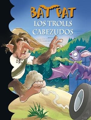 BAT PAT 9. LOS TROLLS CABEZUDOS | 9788484415619 | Llibreria Aqualata | Comprar libros en catalán y castellano online | Comprar libros Igualada