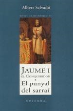 JAUME I EL CONQUERIDOR - PUNYAL DEL SARRAI, EL (CLASSICA 403 | 9788483009802 | SALVADO, ALBERT | Llibreria Aqualata | Comprar llibres en català i castellà online | Comprar llibres Igualada