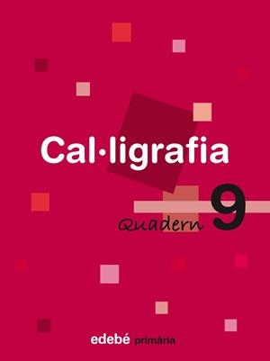 QUADERN DE CAL·LIGRAFIA 9 | 9788423688494 | Llibreria Aqualata | Comprar libros en catalán y castellano online | Comprar libros Igualada