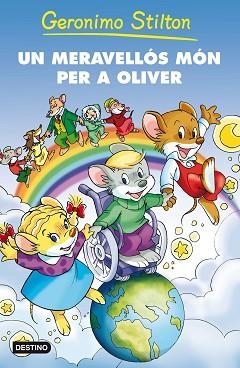 UN MERAVELLOS MON PER A OLIVER (GERONIMO STILTON) | 9788492790081 | Llibreria Aqualata | Comprar llibres en català i castellà online | Comprar llibres Igualada