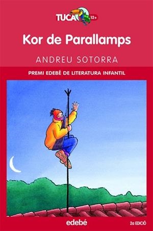 KOR DE PARALLAMPS (TUCA VERMELL 8) | 9788423682591 | SOTORRA, ANDREU | Llibreria Aqualata | Comprar libros en catalán y castellano online | Comprar libros Igualada