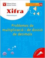 XIFRA 25 PROBLEMES DE MULTIPLICACIO I DIVISIO DECIMALS | 9788431682842 | Llibreria Aqualata | Comprar libros en catalán y castellano online | Comprar libros Igualada