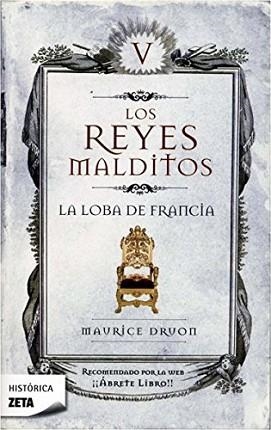 LOBA DE FRANCIA, LA. REYES MALDITOS V (ZETA HISTORICA 101) | 9788498721430 | DRUON, MAURICE | Llibreria Aqualata | Comprar libros en catalán y castellano online | Comprar libros Igualada