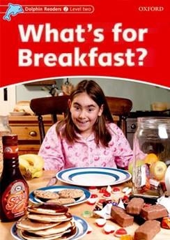 WHAT'S FOR BREAKFAST? (DOLPHIN READERS LEVEL 2) | 9780194400589 | AA.VV. | Llibreria Aqualata | Comprar libros en catalán y castellano online | Comprar libros Igualada