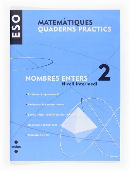 MATEMATIQUES QUADERNS PRACTICS NOMBRES ENTERS II NIVELL INTE | 9788466116701 | Llibreria Aqualata | Comprar libros en catalán y castellano online | Comprar libros Igualada
