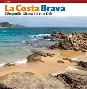 COSTA BRAVA, LA (LLIBRE FOTOS FORMAT PETIT) | 9788484780168 | Llibreria Aqualata | Comprar llibres en català i castellà online | Comprar llibres Igualada