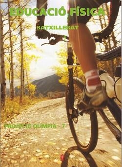 EDUCACIO FISICA 1R BATXILLERAT. PROJECTE OLIMPIA | 9788476285336 | Llibreria Aqualata | Comprar libros en catalán y castellano online | Comprar libros Igualada