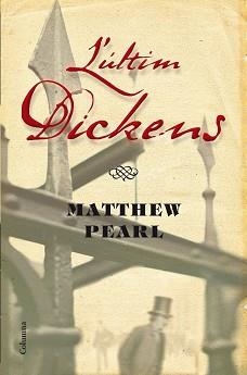ULTIM DICKENS, L' (COLUMNA 807) | 9788466411011 | PEARL, MATTHEW | Llibreria Aqualata | Comprar llibres en català i castellà online | Comprar llibres Igualada