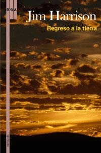 REGRESO A LA TIERRA | 9788498676075 | HARRISON, JIM | Llibreria Aqualata | Comprar libros en catalán y castellano online | Comprar libros Igualada