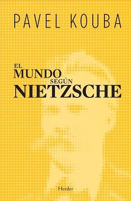 MUNDO SEGUN NIETZSCHE, EL | 9788425425585 | KOUBA, PAVEL | Llibreria Aqualata | Comprar libros en catalán y castellano online | Comprar libros Igualada