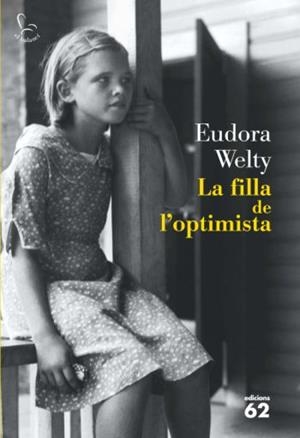 FILLA DE L'OPTIMISTA, LA (BALANCI 622) | 9788429763225 | WELTY, EUDORA | Llibreria Aqualata | Comprar llibres en català i castellà online | Comprar llibres Igualada