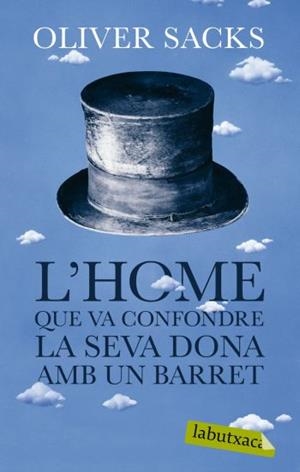 HOME QUE VA CONFONDRE A LA SEVA DONA AMB UN BARRET, L' (LABU | 9788492549986 | SACKS, OLIVER | Llibreria Aqualata | Comprar llibres en català i castellà online | Comprar llibres Igualada