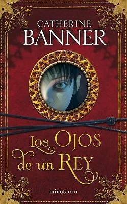 OJOS DE UN REY, LOS - FANTASIA JUVENIL | 9788445077603 | BANNER, CATHERINE | Llibreria Aqualata | Comprar llibres en català i castellà online | Comprar llibres Igualada