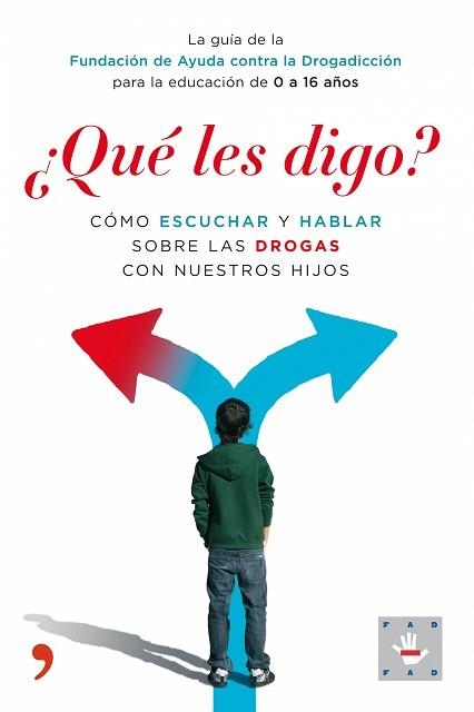 QUE LES DIGO | 9788484607991 | FUNDACION DE AYUDA CONTRA LA DROGADICCION | Llibreria Aqualata | Comprar llibres en català i castellà online | Comprar llibres Igualada