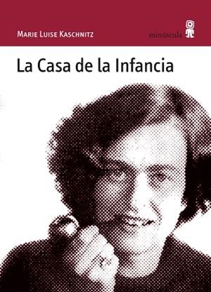 CASA DE LA INFANCIA, LA (MINUSCULA) | 9788495587541 | KASCHNITZ, MARIE LUISE | Llibreria Aqualata | Comprar libros en catalán y castellano online | Comprar libros Igualada