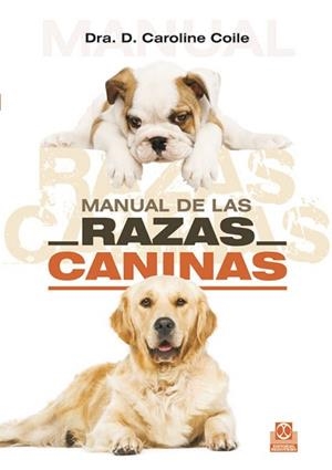 RAZAS CANINAS, MANUAL DE | 9788480198189 | COILE, CAROLINE | Llibreria Aqualata | Comprar libros en catalán y castellano online | Comprar libros Igualada