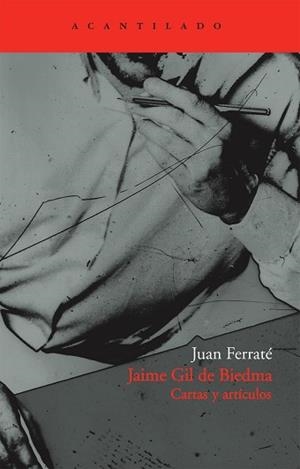 JAIME GIL DE BIEDMA. CARTAS Y ARTICULOS | 9788496834521 | FERRATE, JUAN | Llibreria Aqualata | Comprar llibres en català i castellà online | Comprar llibres Igualada