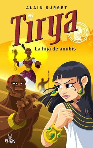 TIRYA, LA HIJA DE ANUBIS | 9788496886001 | SURGET, ALAIN | Llibreria Aqualata | Comprar llibres en català i castellà online | Comprar llibres Igualada