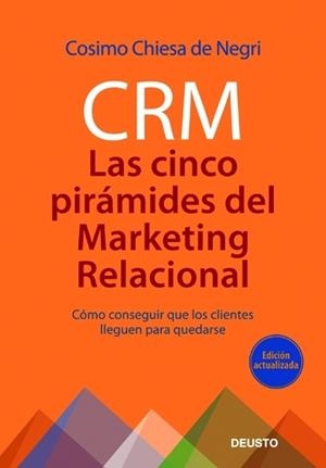 CRM LAS CINCO PIRAMIDES DEL MARKETING RELACIONAL - TAPA | 9788423427215 | CHIESA DE NEGRI, COSIMO | Llibreria Aqualata | Comprar libros en catalán y castellano online | Comprar libros Igualada