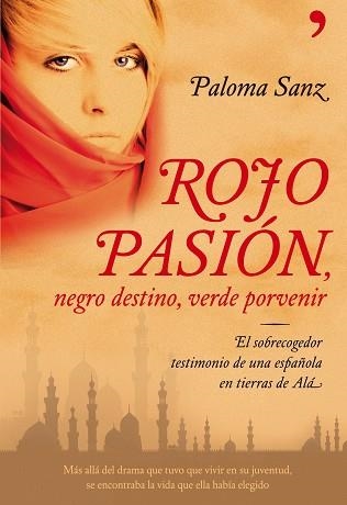 ROJO PASION NEGRO DESTINO, VERDE PORVENIR | 9788484608028 | SANZ, PALOMA | Llibreria Aqualata | Comprar libros en catalán y castellano online | Comprar libros Igualada
