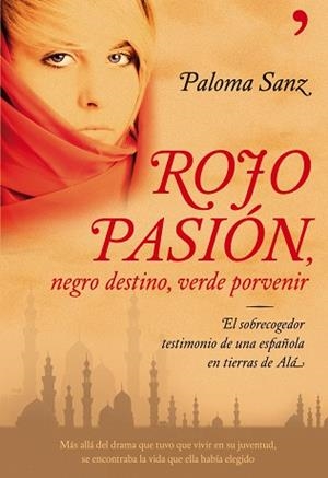 ROJO PASION NEGRO DESTINO, VERDE PORVENIR | 9788484608028 | SANZ, PALOMA | Llibreria Aqualata | Comprar libros en catalán y castellano online | Comprar libros Igualada