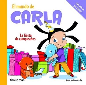 MUNDO DE CARLA, EL. LA FIESTA DE CUMPLEAÑOS. - TAPA DURA | 9788408084730 | AGREDA, JOSE LUIS | Llibreria Aqualata | Comprar libros en catalán y castellano online | Comprar libros Igualada