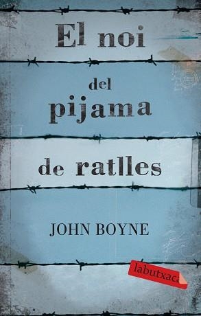NOI DEL PIJAMA DE RATLLES, EL (LABUTXACA) | 9788499300146 | BOYNE, JOHN | Llibreria Aqualata | Comprar llibres en català i castellà online | Comprar llibres Igualada