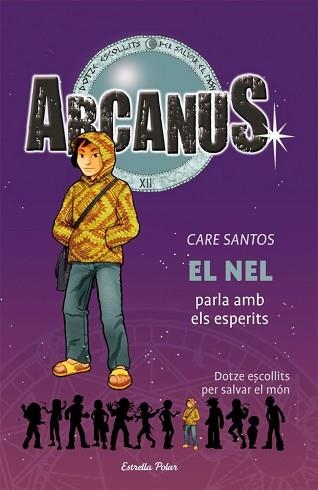 ARCANUS 8. EL NEL PARLA AMB ELS ESPERITS | 9788492671700 | SANTOS, CARE | Llibreria Aqualata | Comprar llibres en català i castellà online | Comprar llibres Igualada