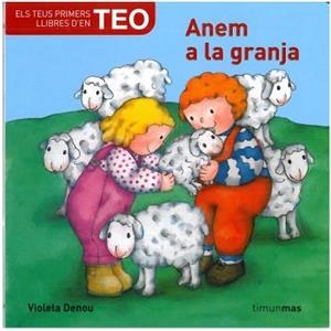 ANEM A LA GRANJA (ELS TEUS PRIMERS LLIBRES D'EN TEO) | 9788492790470 | DENOU, VIOLETA | Llibreria Aqualata | Comprar llibres en català i castellà online | Comprar llibres Igualada