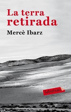 TERRA RETIRADA, LA (LABUTXACA) | 9788492549931 | IBARZ, MERCE | Llibreria Aqualata | Comprar llibres en català i castellà online | Comprar llibres Igualada