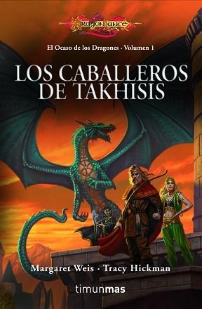 CABALLEROS DE TAKHISIS, LOS (EL OCASO DE LOS DRAGONES. VOLUMEN 1) | 9788448003647 | WEIS, MARGARET / HICKMAN, TRACY  | Llibreria Aqualata | Comprar libros en catalán y castellano online | Comprar libros Igualada