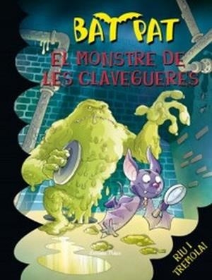 BAT PAT 5. EL MONSTRE DE LES CLAVAGUERES | 9788492790586 | Llibreria Aqualata | Comprar llibres en català i castellà online | Comprar llibres Igualada