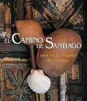 CAMINO DE SANTIAGO. UNA RUTA A TRAVES DEL TIEMPO | 9788497853262 | Llibreria Aqualata | Comprar llibres en català i castellà online | Comprar llibres Igualada