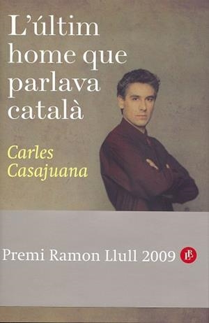ULTIMO HOMBRE QUE HABLABA CATALAN, EL | 9788408088523 | CASAJUANA, CARLES | Llibreria Aqualata | Comprar libros en catalán y castellano online | Comprar libros Igualada
