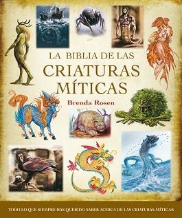 BIBLIA DE LAS CRIATURAS MITICAS, LA | 9788484452577 | ROSEN, BRENDA | Llibreria Aqualata | Comprar libros en catalán y castellano online | Comprar libros Igualada