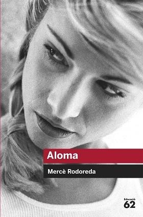 ALOMA (EDUCACIO 62 16) | 9788492672271 | RODOREDA, MERCE | Llibreria Aqualata | Comprar libros en catalán y castellano online | Comprar libros Igualada