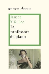 PROFESSORA DE PIANO, LA (MAGRANA 275) | 9788498675870 | LEE, JANICE Y.K. | Llibreria Aqualata | Comprar libros en catalán y castellano online | Comprar libros Igualada