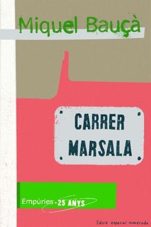 CARRER MARSALA (EMPURIES 25 ANYS) | 9788497874403 | BAUÇA, MIQUEL | Llibreria Aqualata | Comprar llibres en català i castellà online | Comprar llibres Igualada